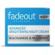 FADE OUT ADVANCED ΛΕΥΚΑΝΤΙΚΗ ΚΡΕΜΑ ΝΥΚΤΟΣ ΜΕ ΝΙΑΣΙΝΑΜΙΔΗ 50ML+25ML ΔΩΡΟ